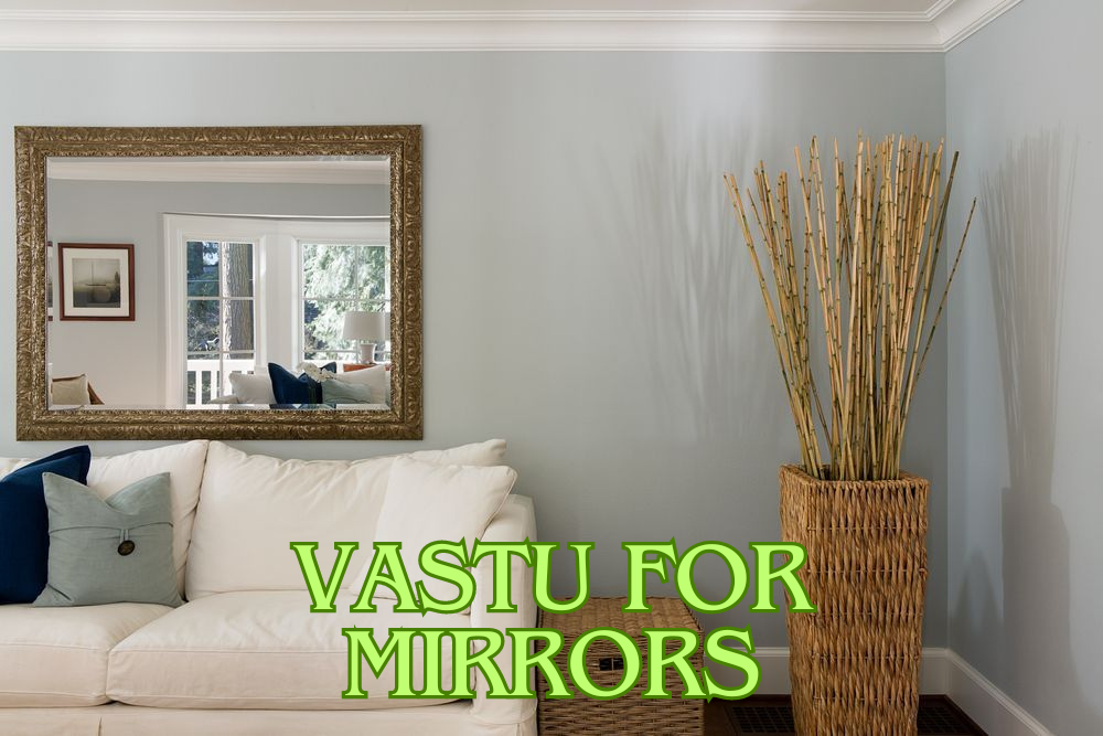 கண்ணாடிகளுக்கான வாஸ்து: வீடு மற்றும் அலுவலகத்தில் கண்ணாடிகளை வைப்பதற்கான குறிப்புகள்